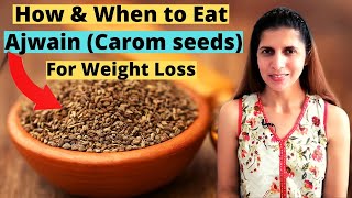 Carom Seeds अजवाइन to Lose Weight  How amp When to Consume Ajwain  Benefits Uses amp Side Effects [upl. by Notnilc]