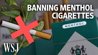 Why the FDA Wants to Ban Menthol Cigarettes  WSJ [upl. by Buyse]