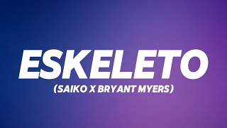 ESKELETO  SAIKO X BRYANT MYERS  SAKURA LETRA [upl. by Nedrud]