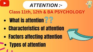 What is attention in psychology in Hindi  Definition Characteristics Factors affecting amp Types [upl. by Bethina60]