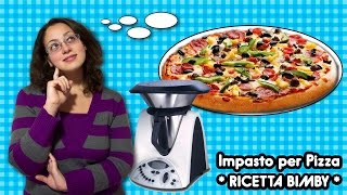 Impasto per Pizza  RICETTA BIMBY [upl. by Eenattirb839]