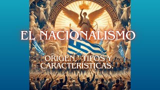 NACIONALISMO origen tipos y características [upl. by Adamis997]