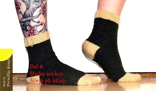 Del 611 Sticka sockor  Börja på hälen [upl. by Frank]