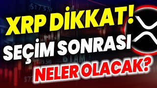 XRP COİN DİKKAT SEÇİM SONRASI NELER OLACAK RİPPLE XRP FİYATI RİPPLE DAVA XRP HABER XRP ANALİZ [upl. by Ellerrehs]