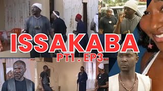 ISSAKABA  Pt1  Ep3 continuation of the ep2 check the description box [upl. by Ained]