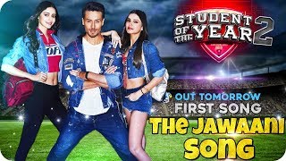 Student Of The Year 2  First Song  The Jawaani Song  Out Tomorrow  Tiger Shroff  Ananya  Tara [upl. by Zingale391]