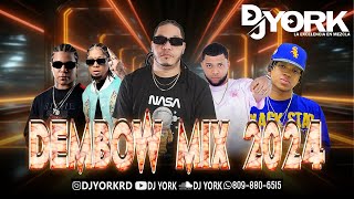 DEMBOW MIX  2024 LOS MAS PEGADO EN VIVO DJ YORK [upl. by Arbas]