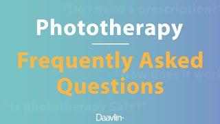 Phototherapy Frequently Asked Questions [upl. by Uok]