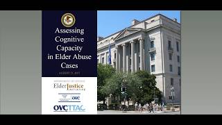 Assessing Cognitive Capacity in Elder Abuse Cases [upl. by Ettevi653]