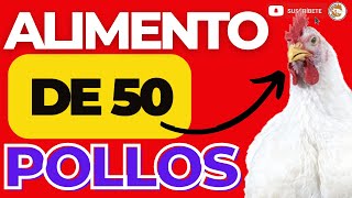 😲¿QUE CANTIDAD DE ALIMENTO SE COMEN 50 POLLOS DE ENGORDE DESDE EL DÍA 1 HASTA EL DÍA 42✍🏾 [upl. by Corin]