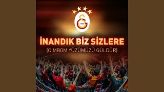 İnandık Biz Sizlere Cimbom Yüzümüzü Güldür [upl. by Spancake]