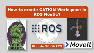 Lesson 4 Creating Catkin Workspace in ROS Noetic [upl. by Airamanna]