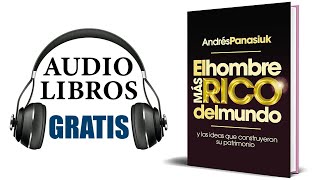 El hombre más rico del mundo Audiolibro Andrés Panasiuk [upl. by Narahs]