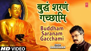 Buddham Sharanam Gachchami New By Hariharan I The Three Jewels Of Buddhism [upl. by Maegan]