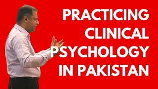 Practice of Clinical Psychology in Pakistan [upl. by Nancie]