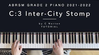 C3 InterCity Stomp by C Norton  Tutorial  ABRSM Grade 2 Piano 20212022 [upl. by Adnirol297]