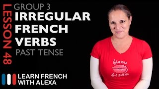 Group 3 Irregular French Verbs Passé Composé  Past Tense [upl. by Yme]