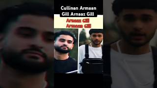 Cullinan Armaan Gill amp Arnaaz Gill Song  Armaan Gill new song cullinan Arnaaz Gill Amrinder Gill [upl. by Liddie362]