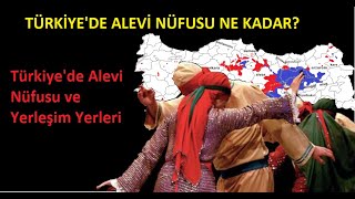 Türkiyede Alevi Nüfusu ve Yerleşim Yerleri [upl. by Reffinnej]