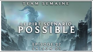 LE PIRE SCÉNARIO POSSIBLE  JDR RUNETERRA  S01E27 Team Semaine [upl. by Anitsirhc]