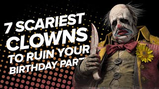 7 Scariest Clowns to Ruin Your Next Birthday Party [upl. by Hploda74]