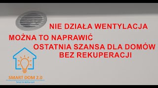 Ostatnia szansa dla konwencjonalnej wentylacji w starych domach bez rekuperacji [upl. by Onivag705]