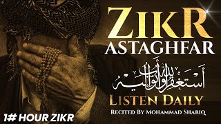 Astaghfirullah Wa Atubu Ilaih  1HR Zikr ᴴᴰ  By Mohammad Shariq  Listen Daily [upl. by Alael915]