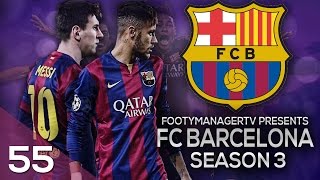 FOOTBALL MANAGER 2015 LETS PLAY  FC Barcelona 55  New Challenge Begins [upl. by Yornek]