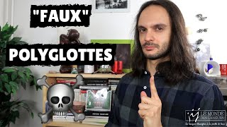 quotFAUXquot POLYGLOTTES  la chasse aux sorcières inutile [upl. by Keheley]