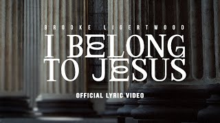 Brooke Ligertwood  I Belong to Jesus Dylan’s Song Lyric Video [upl. by Basham]