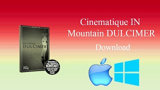 Cinematique IN  Mountain DULCIMER Download 💕💕 [upl. by Shirberg]