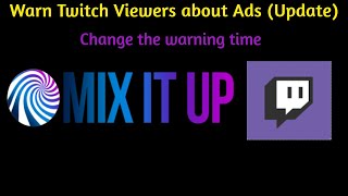 Mix It Up  Warning Twitch Viewers about Ads UPDATE [upl. by Onimixam]