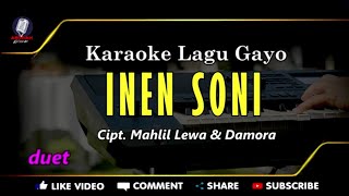 KARAOKE LAGU GAYO INEN SONI  DUET  Damora [upl. by Floyd]