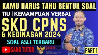 PART 1 PERDANA SOAL TIU PASTI KELUAR  SKD CPNS amp KEDINASAN 2024  KEMAMPUAN VERBAL [upl. by Assyn]