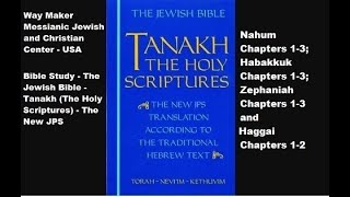 Bible Study  Tanakh The Holy Scriptures The New JPS  Nahum 13 Habakkuk 13 Zephaniah 13 a [upl. by Jordison]