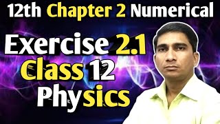 Exercise 21 Class 12 Physics 💯 Numerical 21 Class 12 Physics [upl. by Aryam736]