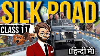 Silk Road Class 11  Full  हिंदी में  Explained  silk road class 11 Animated [upl. by Enyahc]