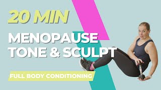 20 MINUTE MENOPAUSE WORKOUT  Tone amp Sculpt Your Body [upl. by Latnahs]