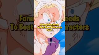 Forms Gohan Needs To Beat These Characters Part 1 dbz dragonball gohan myheroacademia anime [upl. by Joris]