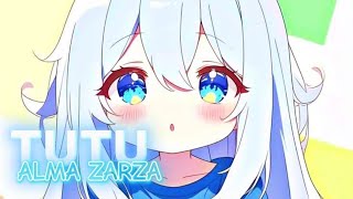 Nightcore  TUTU  Alma Zarza [upl. by Friedrich]