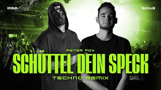 Peter Fox  Schüttel dein Speck KXXMA x SARIAN Techno Remix [upl. by Yrad]