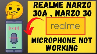 Realme Narzo 30a  Narzo 30 Microphone Problem solved [upl. by Divadnoj]