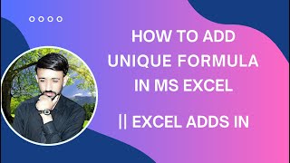 HOW TO ADD UNIQUE FORMULA IN MS EXCEL  EXCEL ADDS IN [upl. by Gerry580]