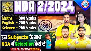 UPSC NDA 022024  NDA Exam Pattern  NDA 2024 Subject Wise Weightage  Complete Details By RWA [upl. by Catima711]