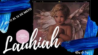 lauhiah ángel guardián nº 11 del 12 a 16 de mayo [upl. by Amliv380]