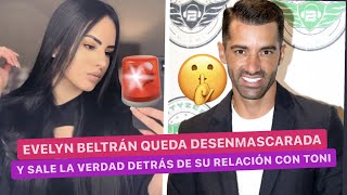 😱DESENMASCARAN a Evelyn Beltrán y esta es la VERDAD😬 detrás de su relación con TONI COSTA⚠️ [upl. by Geirk]