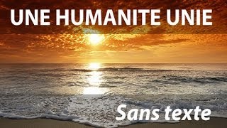 Notre histoire  Une humanité unie version sans texte [upl. by Robinia163]