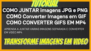 COMO TRANSFORMAR imagens em Gif Como Converter GIF em MP4  Varias imagens separadas em Video MP4 [upl. by Cacie371]