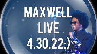 Maxwell Live  43022 quotFortunatequot  🎵🙏🫶😍 🥰💝💖💗💓💞 [upl. by Ocirederf]