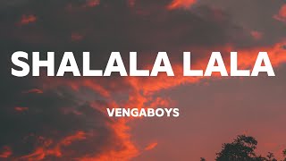 Shalala Lala  Vengaboys Lyrics quotMy Heart Goes Shalala Lalaquot [upl. by Nalra]